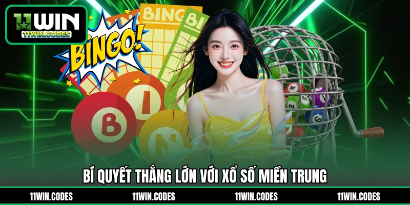 Bí quyết thắng lớn với xổ số miền Trung